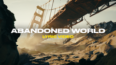 Abandoned World (Lyric Video)