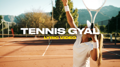 Tennis Gyal (Lyric Video)