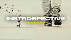 Introspective (Lyric Video)