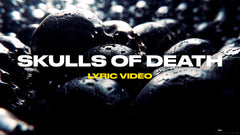 Skulls of Death (Lyric Video)