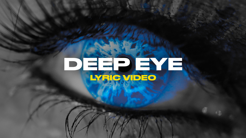 Deep Eye (Lyric Video)