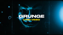 Grunge (Lyric Video)