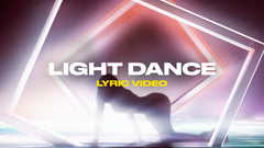 Light Dance (Lyric Video)
