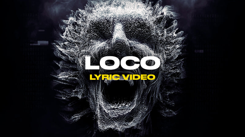 Loco (Lyric Video)