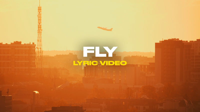 Fly (Lyric Video)