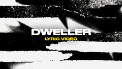 Dweller (Lyric Video)