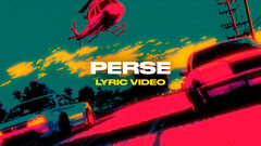 Perse (Lyric Video)
