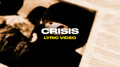 Crisis (Lyric Video)