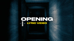 Opening (Lyric Video)