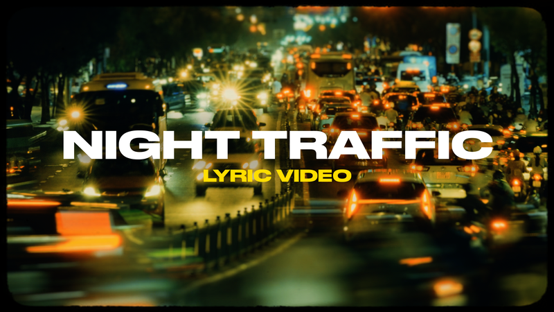 Night Traffic (Lyric Video)