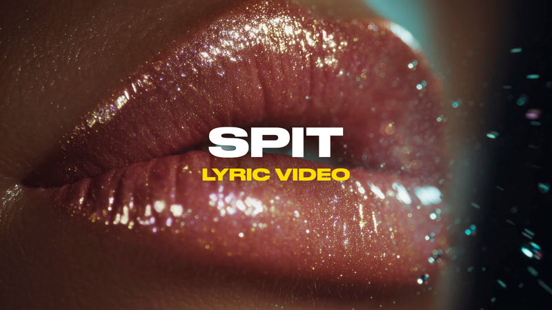 Spit (Lyric Video)