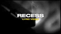 Recess (Lyric Video)