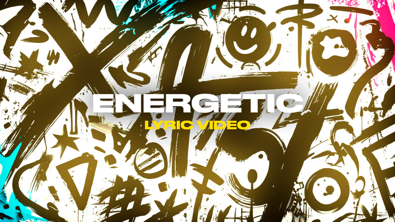 Energetic (Lyric Video)