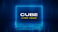 Cube (Lyric Video)