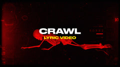 Crawl (Lyric Video)