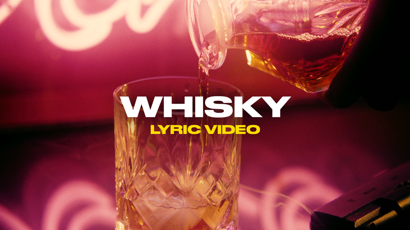 Whisky (Lyric Video)