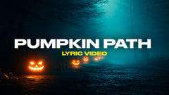 Pumpkin Path (Lyric Video)
