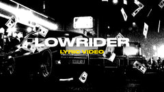 Lowrider (Lyric Video)