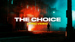 The Choice (Lyric Video)