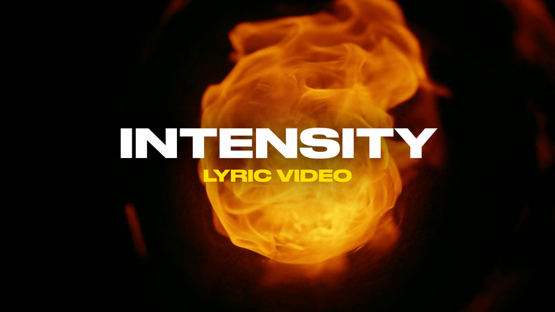 Intensity (Lyric Video)