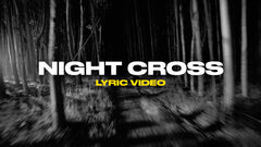 Night Cross (Lyric Video)