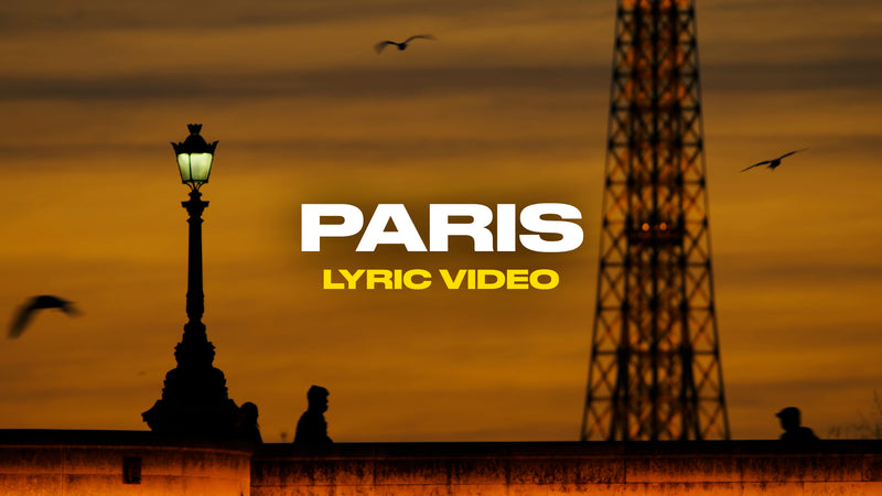 Paris (Lyric Video)
