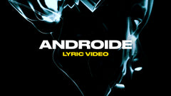 Androide (Lyric Video)