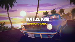 Miami (Lyric Video)