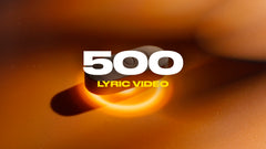 500 (Lyric Video)