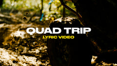 Quad Trip (Lyric Video)
