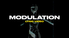 Modulation (Lyric Video)